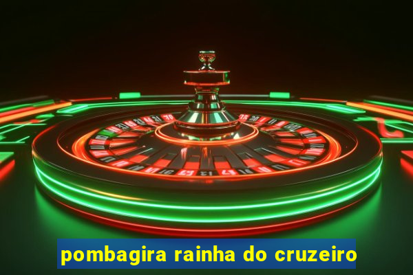 pombagira rainha do cruzeiro